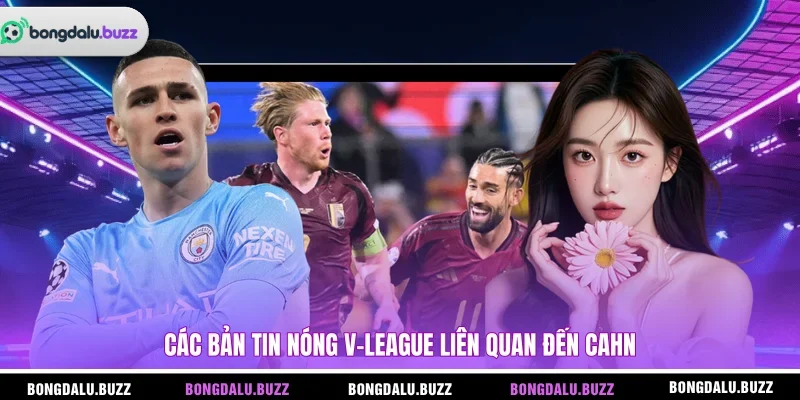 Các bản tin nóng V-League liên quan đến CAHN