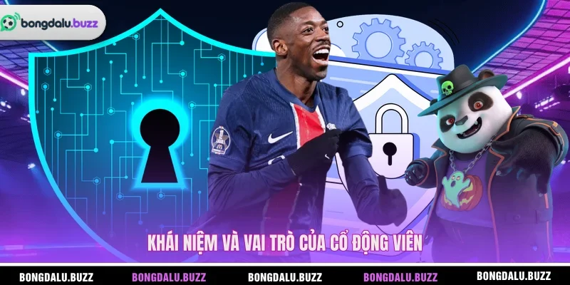 Khái niệm và vai trò của cổ động viên